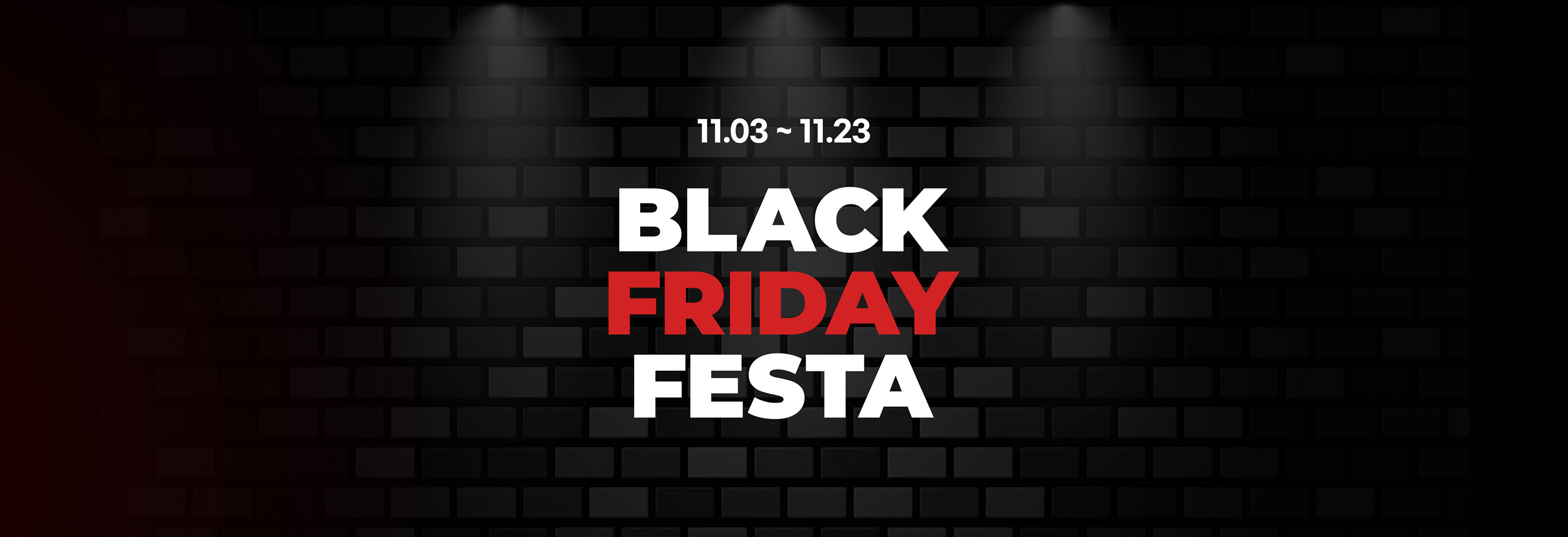 BLACK FRIDAY FESTA